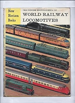 Hardcover The Concise Encyclopedia of World Railway Locomotives Book