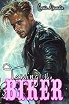 Taming The Biker (MC Biker Romance) (The Biker Series Book 5)