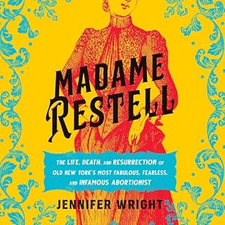 Madame Restell Audiobook By Jennifer Wright cover art