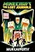 Minecraft: The Lost Journals: An Official Minecraft Novel