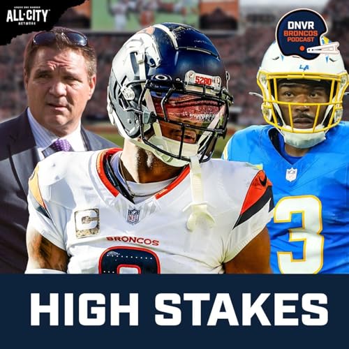 Brian Baldinger: The HIGH stakes for the Denver Broncos facing LA Chargers without Justin Herbert