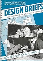 Design Briefs Teacher's resource book with photocopy masters: A Complete Introduction to Craft, Design and Technology 0521348269 Book Cover