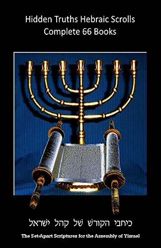 Hidden Truths Hebraic Scrolls Study Bible complete 66 books with commentary