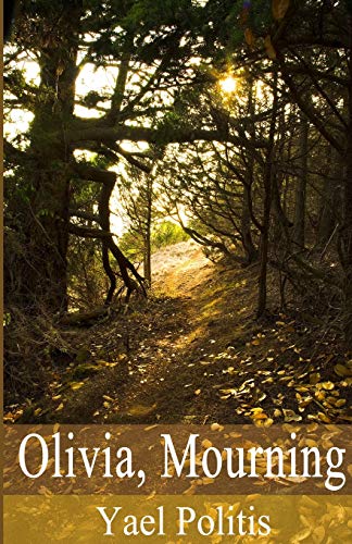 Olivia, Mourning: Book 1 of the Olivia Series (Volume 1)