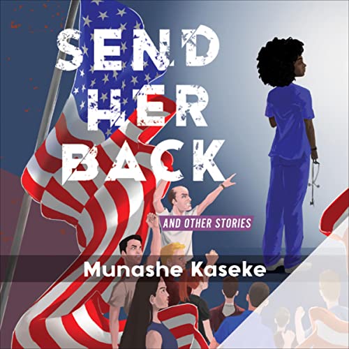 Send Her Back and Other Stories by Munashe Kaseke episode artwork