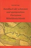geschichte mitteldeutschlands wiki  Handbuch der schönsten und spannendsten Flurnamen Mitteldeutschlands