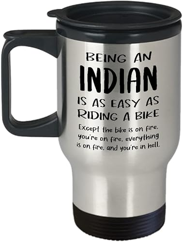 Being an Indian Travel Mug Insulated Coffee Tumbler - India Pride National Heritage Nationality Human Race Indian Roots Funny Cute Gag Gifts Idea -