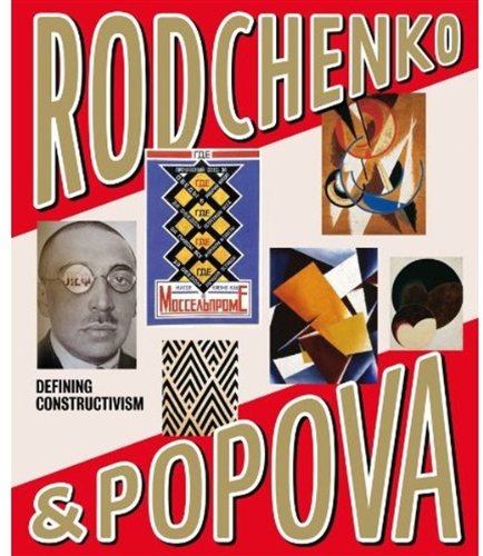 Rodchenko & Popova: Defining Constructivism