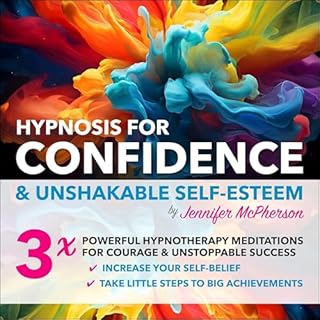 HYPNOSIS for Confidence and Unshakable Self-Esteem Audiobook By Jennifer McPherson cover art