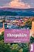 Shropshire (Slow Travel): Local, characterful guides to Britain's special places (Bradt Travel Guides (Slow Travel series))