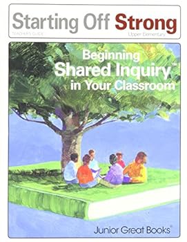 Starting Off Strong: Beginning Shared Inquiry in Your Classroom