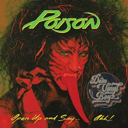 Dem Vinyl Boyz EP 155 - Poison - Open Up and Say Ahhh