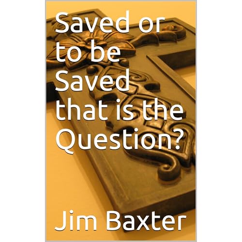 Jim Baxter's Saved or to be Saved that is the Question? episode artwork