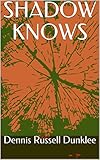 SHADOW KNOWS (English Edition)