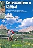  Genusswandern in Südtirol: Die schönsten Wanderhotels und ihre Tourenvorschläge