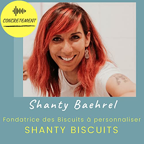 Concrètement - Episode 25 - Shanty Baehrel comment j'ai mont&eacute; ma bo&icirc;te Shanty biscuit copertina
