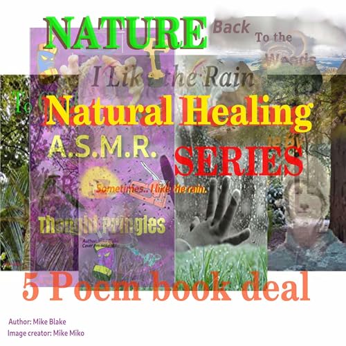 Nature Health Healing: 5 Poem Book Deal by Mike B. Blake episode artwork