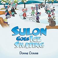 Sulon Goes Ice Skating 1514401916 Book Cover