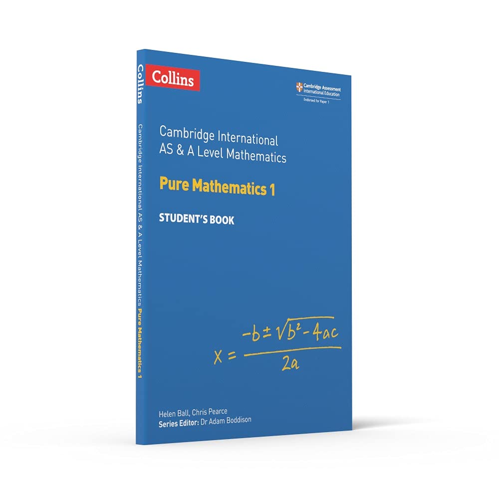 Cambridge International AS and A Level Mathematics Pure Mathematics 1 Student Book (Cambridge International Examinations)