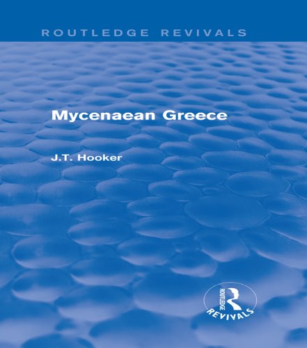 Mycenaean Greece (Routledge Revivals) (Eastern Europe, Russia and Central Asia)