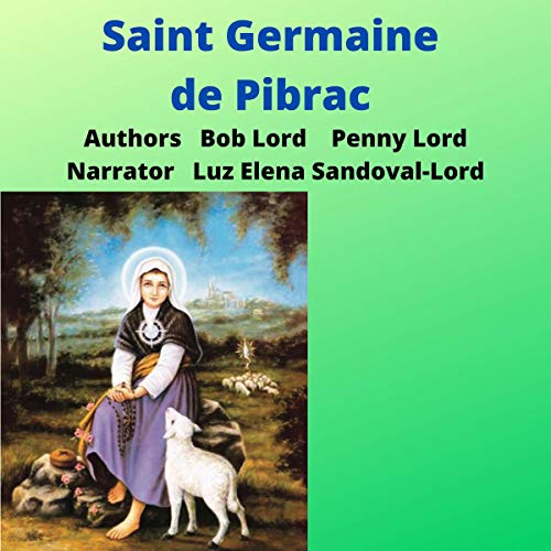 Saint Germaine de Pibrac [Saint Germaine of Pibrac