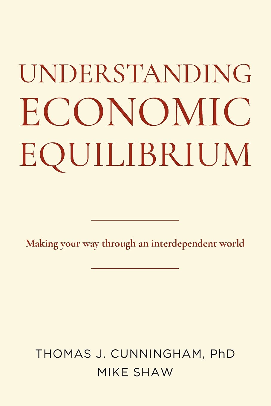 Understanding Economic Equilibrium: Making Your Way Through an Interdependent World