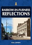 Barrow-in-Furness Reflections