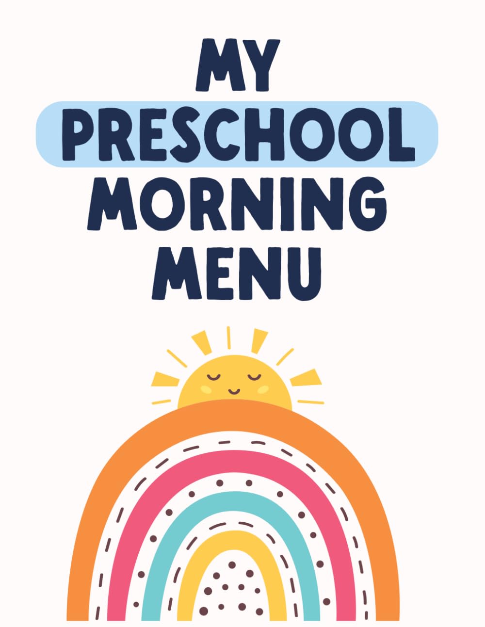 Christian Preschool Morning Menu: A Faith-Based Preschool Morning Workbook with Scripture, Christian Affirmations, Letter Tracing, and Early Learning Activities