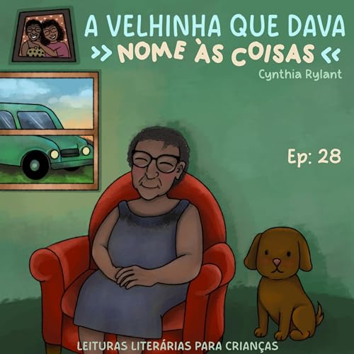 Ep. 28 A velhinha que dava nome às coisas cover art