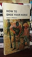 How to Shoe Your Horse B000TTO1OI Book Cover