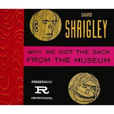 Why We Got the Sack from the Museum