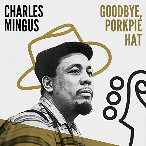 Goodbye, Porkpie Hat by Charles Mingus on Amazon Music