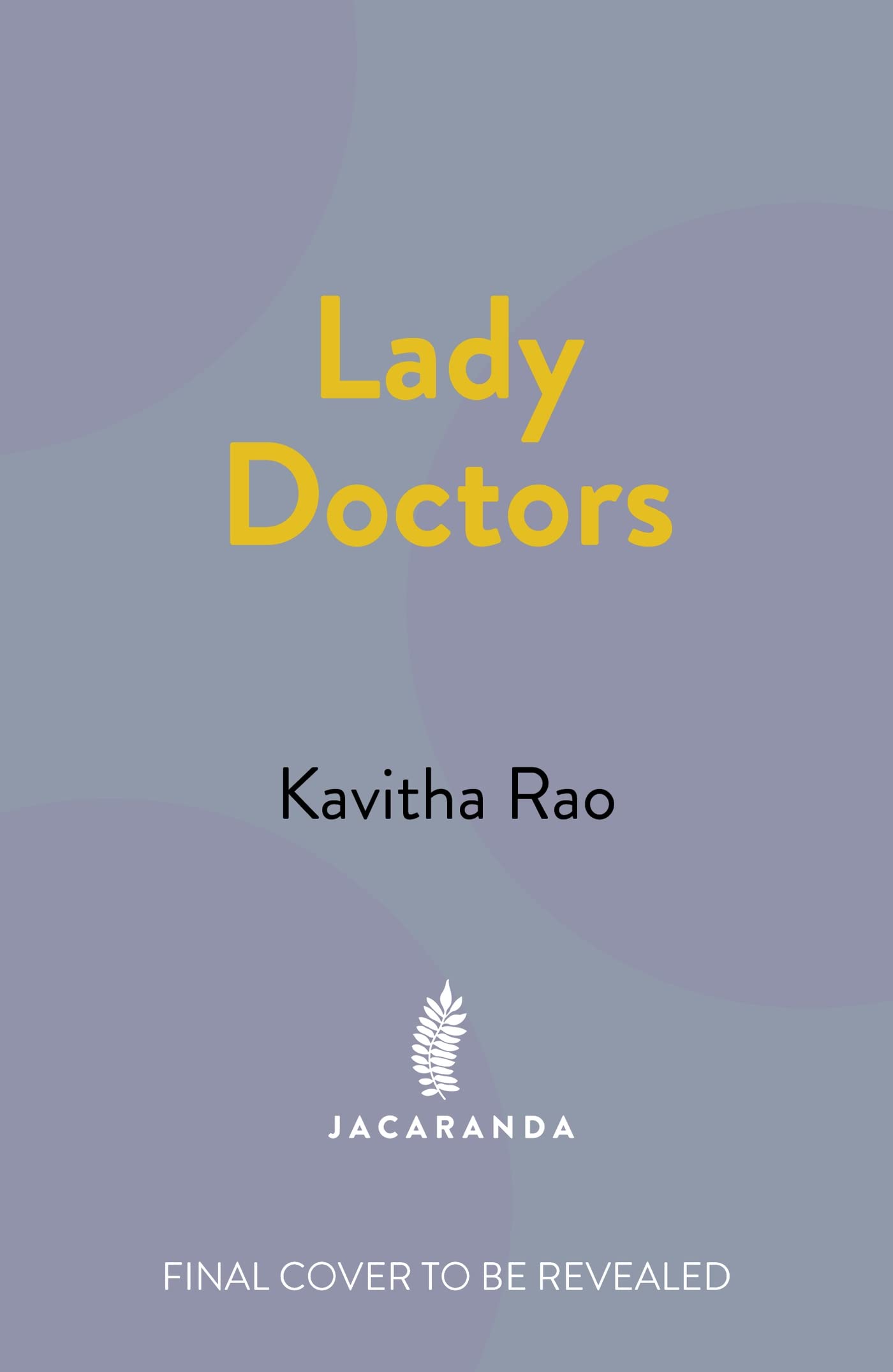 Lady Doctors: The Untold Stories of India's First Women in Medicine