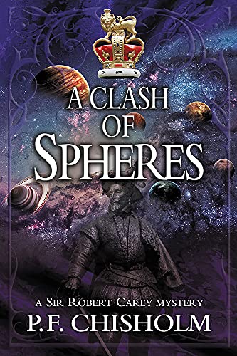 A Clash of Spheres (Sir Robert Carey Mysteries, 8)