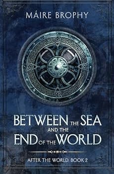 Between the Sea and the End of the World: After the World, Book 2