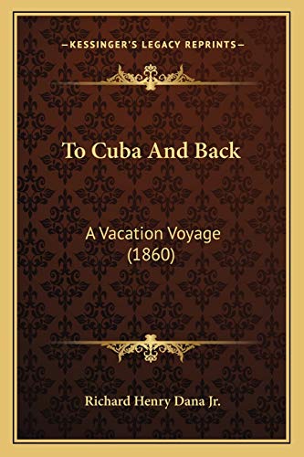 To Cuba And Back: A Vacation Voyage (1860)