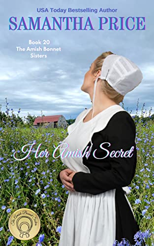 Her Amish Secret: Amish Romance (The Amish Bonnet Sisters Book 20)
