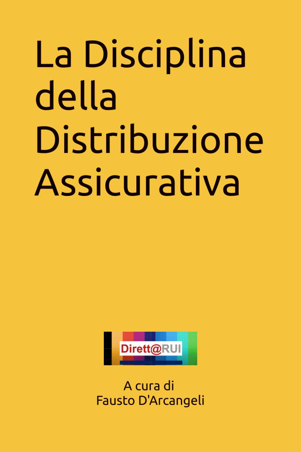 La Disciplina della Distribuzione Assicurativa