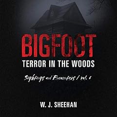 Bigfoot Terror in the Woods: Sightings and Encounters, Vol. 6 Audiolibro Por W. J. Sheehan arte de portada