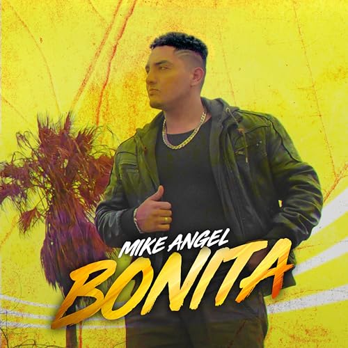 Mike Angel Écouter Bonita par Mike Angel sur Amazon Music Unlimited