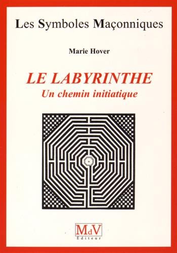 Télécharger Le labyrinthe : Un chemin initiatique Francais PDF