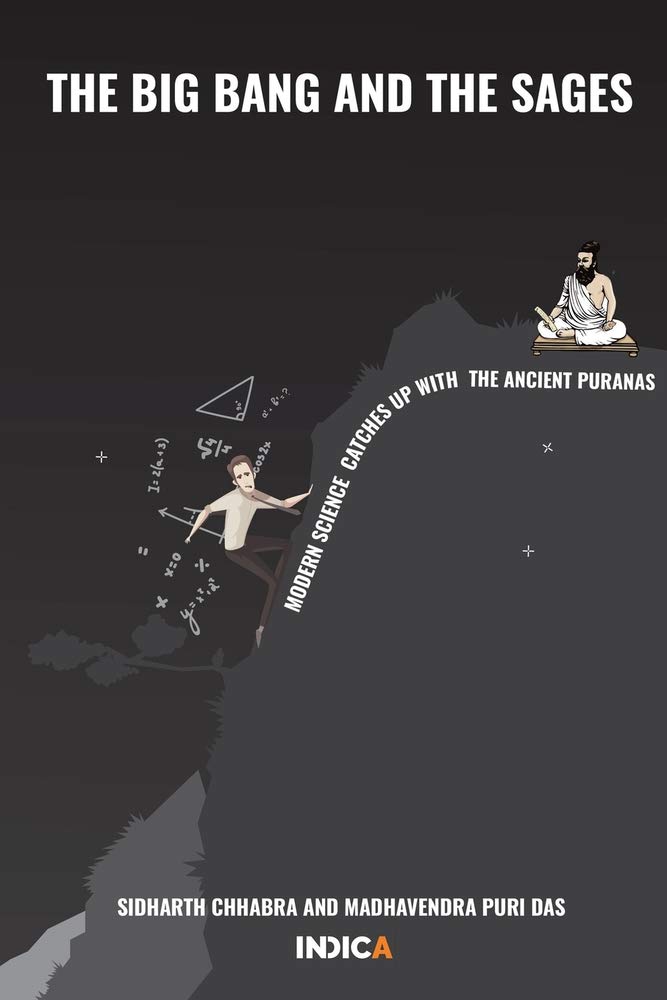 The Big Bang and The Sages : Modern Science Catches Up With The Ancient Purāṇas