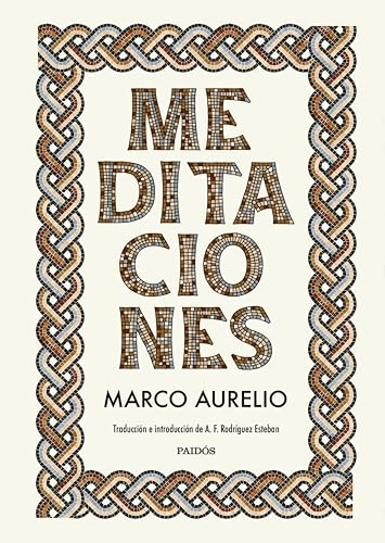 Meditaciones: Una invitación a vivir con mayor propósito (El arte de...)