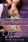 Her Husband's Harlot: Mayhem in Mayfair (Volume 1)