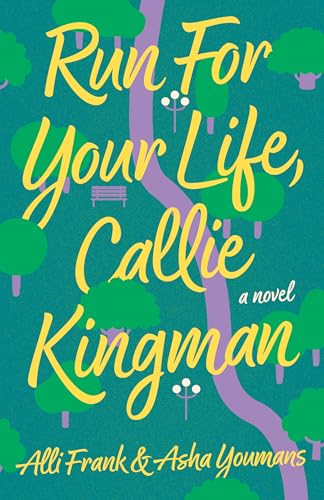 Run For Your Life, Callie Kingman: A Novel
