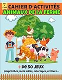  Cahier d\'activités Animaux de la Ferme avec + de 50 jeux  Pour enfants de 7 à 9 ans: Livre ludique et éducatif avec : labyrinthes, mots mêlés, ...  Idée de cadeau pour fille et garçon.