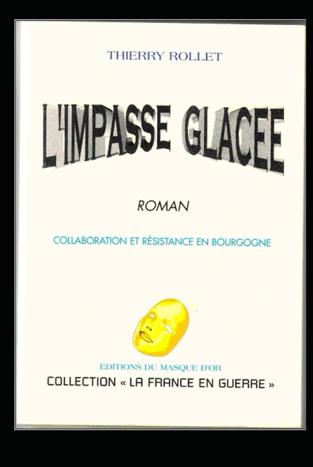 l'Impasse glacée: Collaboration et résistance en Bourgogne