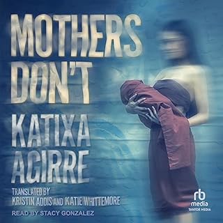 Mothers Don't Audiolibro Por Katixa Agirre, Katie Whittemore - translator arte de portada