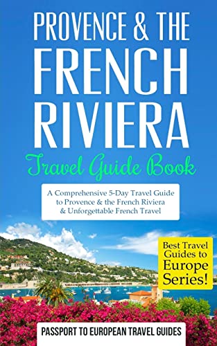 Provence: Provence & the French Riviera: Travel...