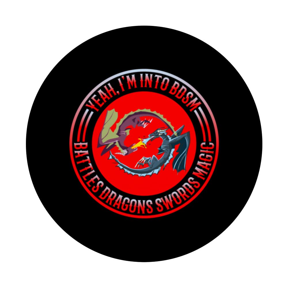 Yeah, I'm Into BDSM, Battles Dragons Swords Magic --- PopSockets Swappable PopGrip, Black - Image 3